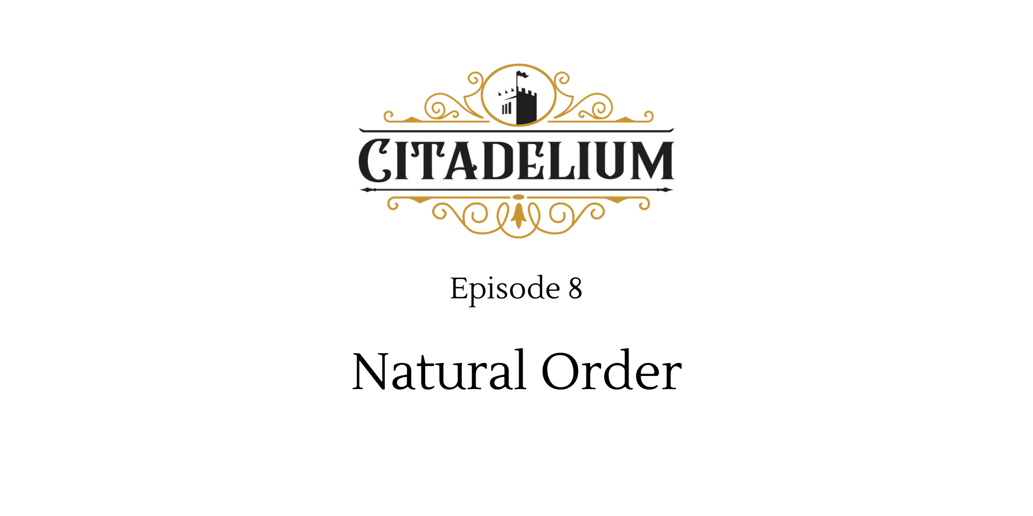 Episode 8 - Natural Order